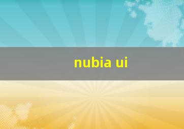 nubia ui